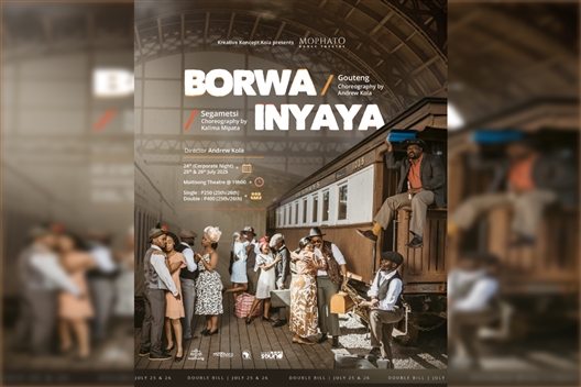 Mophato Dance Theatre: INYAYA and BORWA